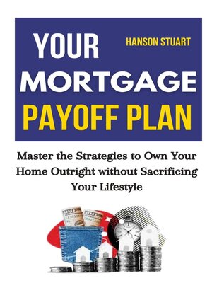 cover image of Your Mortgage Payoff Plan